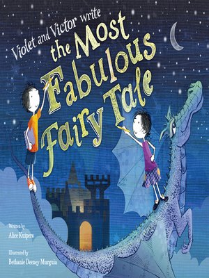 cover image of Violet and Victor Write the Most Fabulous Fairy Tale